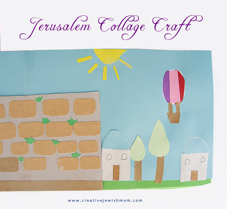 Jerusalem And The Kotel Collage Craft For The Month Of Tammuz