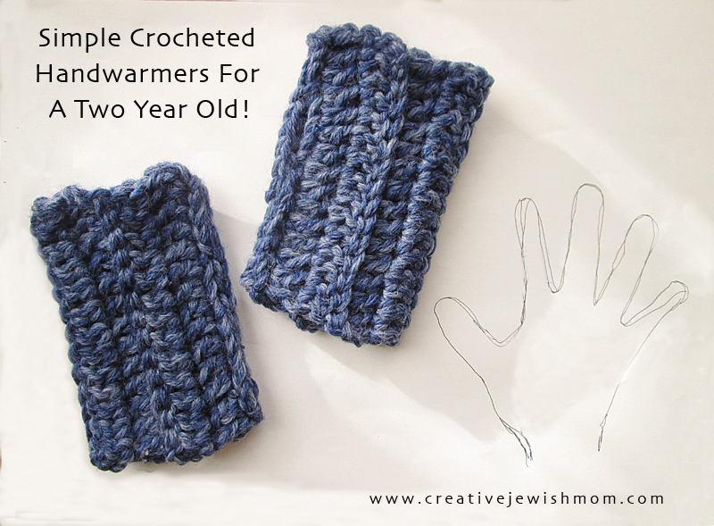Quick Crocheted Handwarmers For A Two Year Old (Or Any Age!)