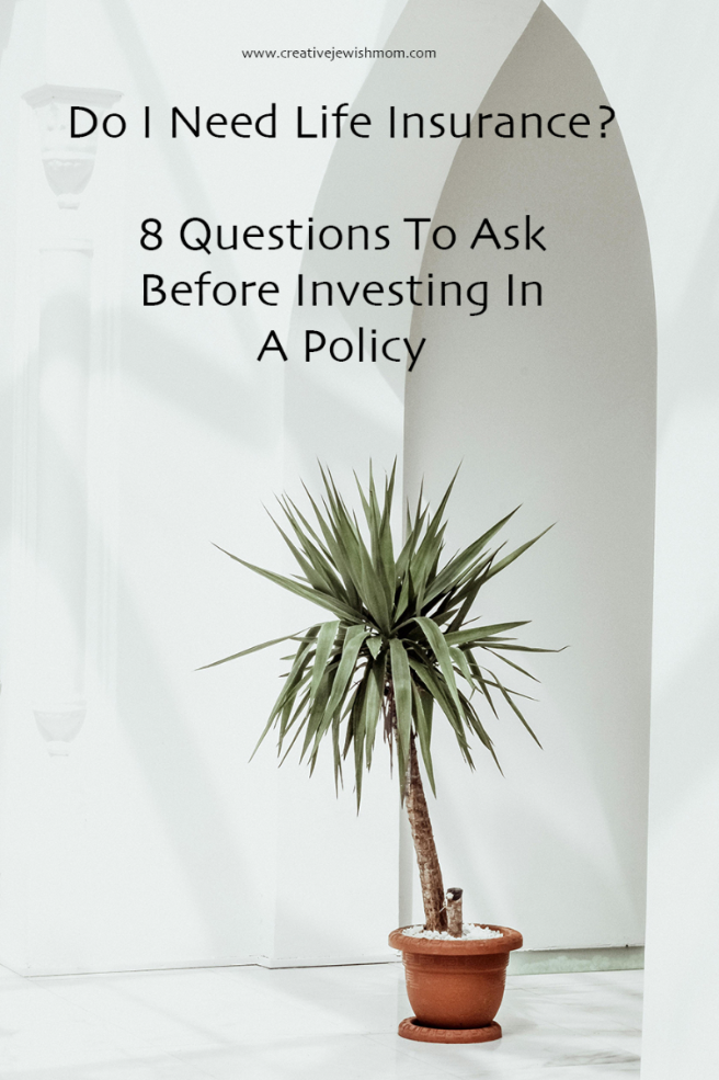 Do I Need Life Insurance? 8 Questions to Ask Yourself Before Getting a Policy